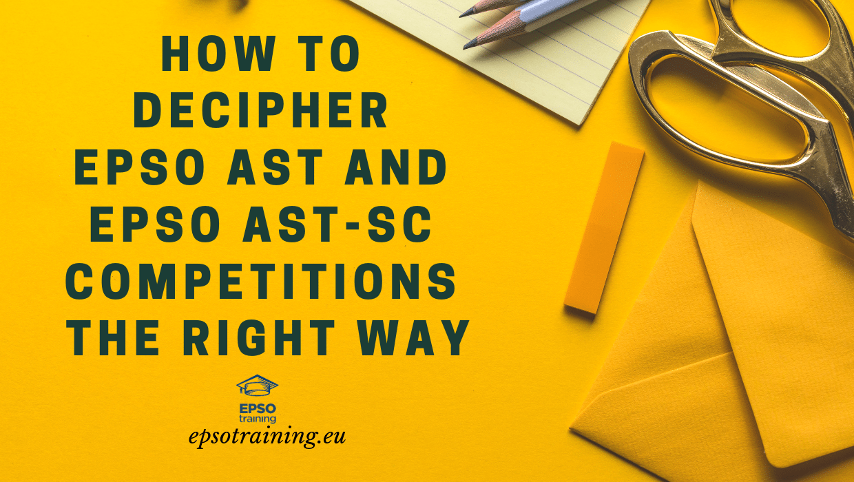 EPSO AST, How to Decypher EPSO AST and EPSO AST-SC Competitions the Right Way, Epsotraining - EPSO Tests for EU Competitions